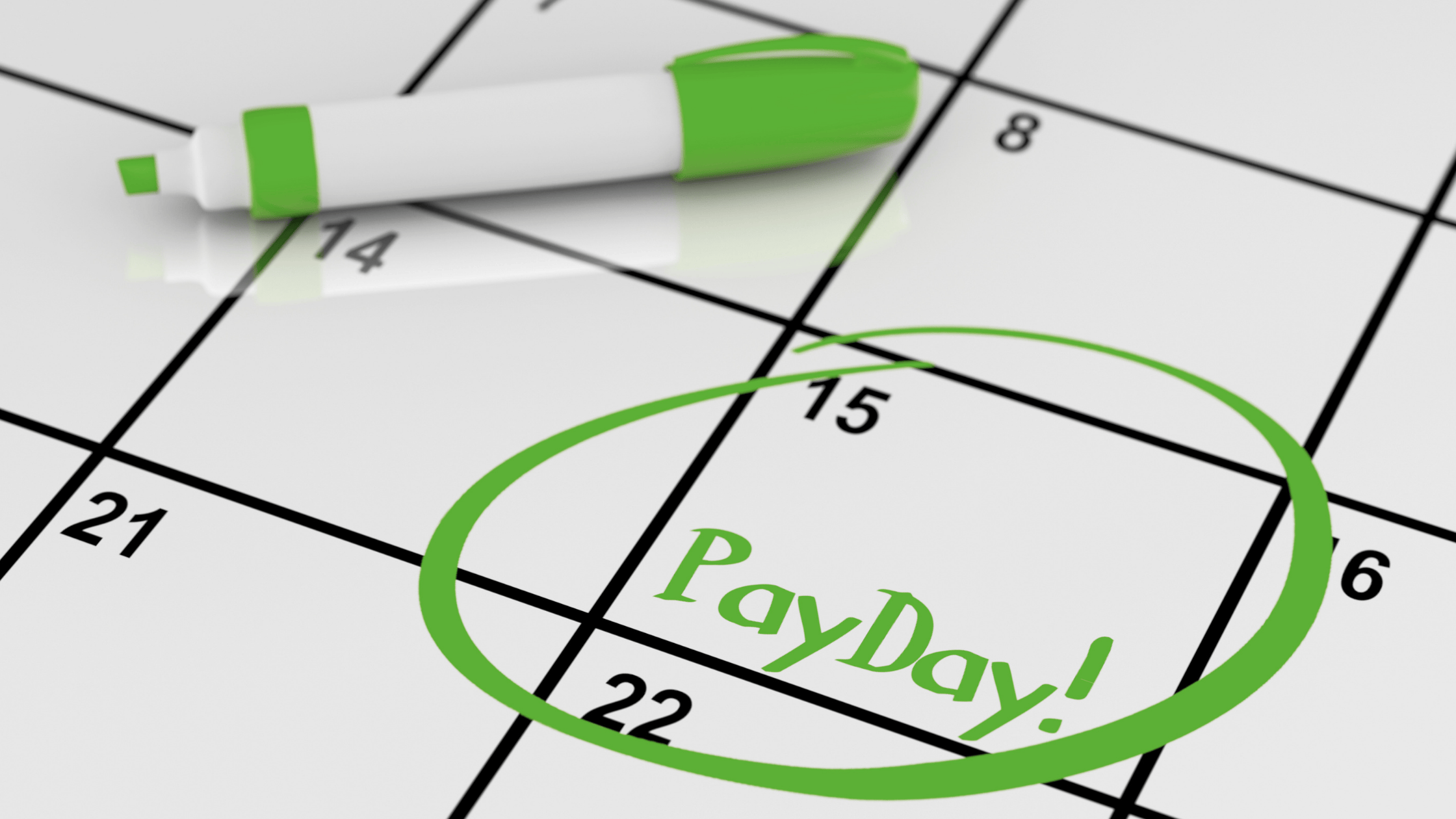 Calendar page with the date highlighted and circled in green, labeled “PayDay!”, with a green pen resting above the calendar.